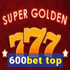 600bet top